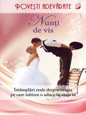 cover image of Nunți de vis. Povești adevărate. Volume 4